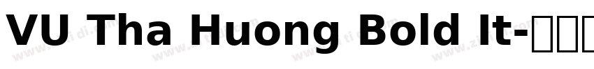 VU Tha Huong Bold It字体转换 VU Tha Huong Bold It字体转换